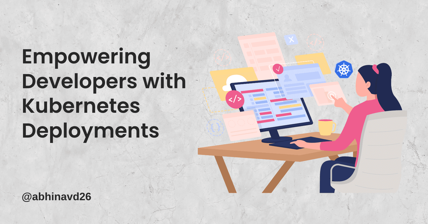 Empowering Developers with Kubernetes Deployments